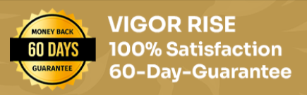 VigorRise Money Back Guarantee